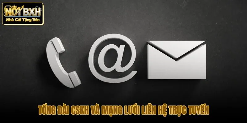 tong-dai-cskh-va-mang-luoi-lien-he-truc-tuyen tong-dai-cskh-va-mang-luoi-lien-he-truc-tuyen